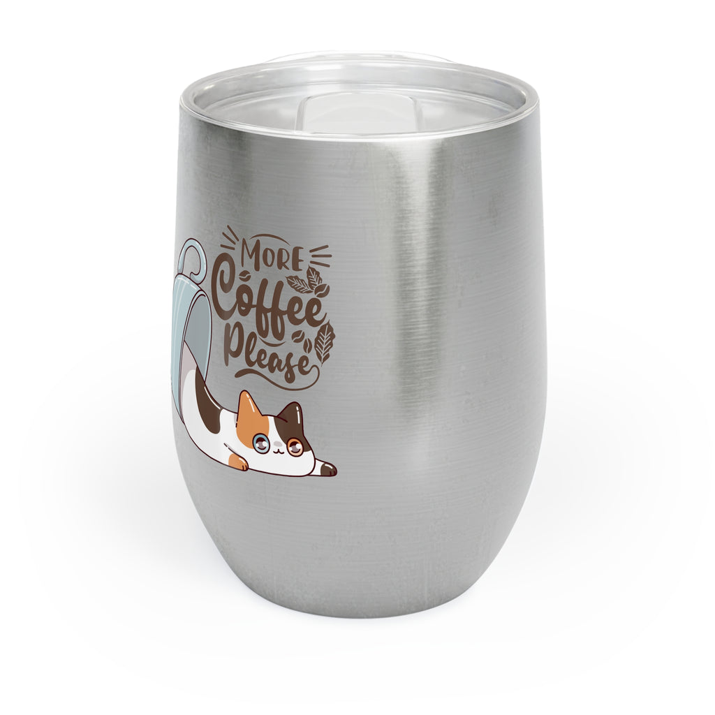 Chill Wine Tumbler - More Coffee Please