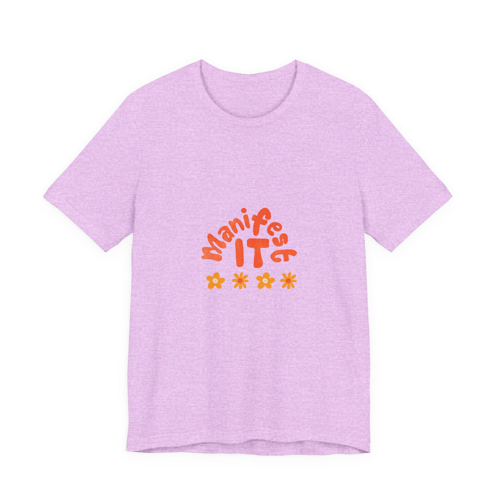 Manifest It Tee — Positive Affirmation Graphic T‑Shirt