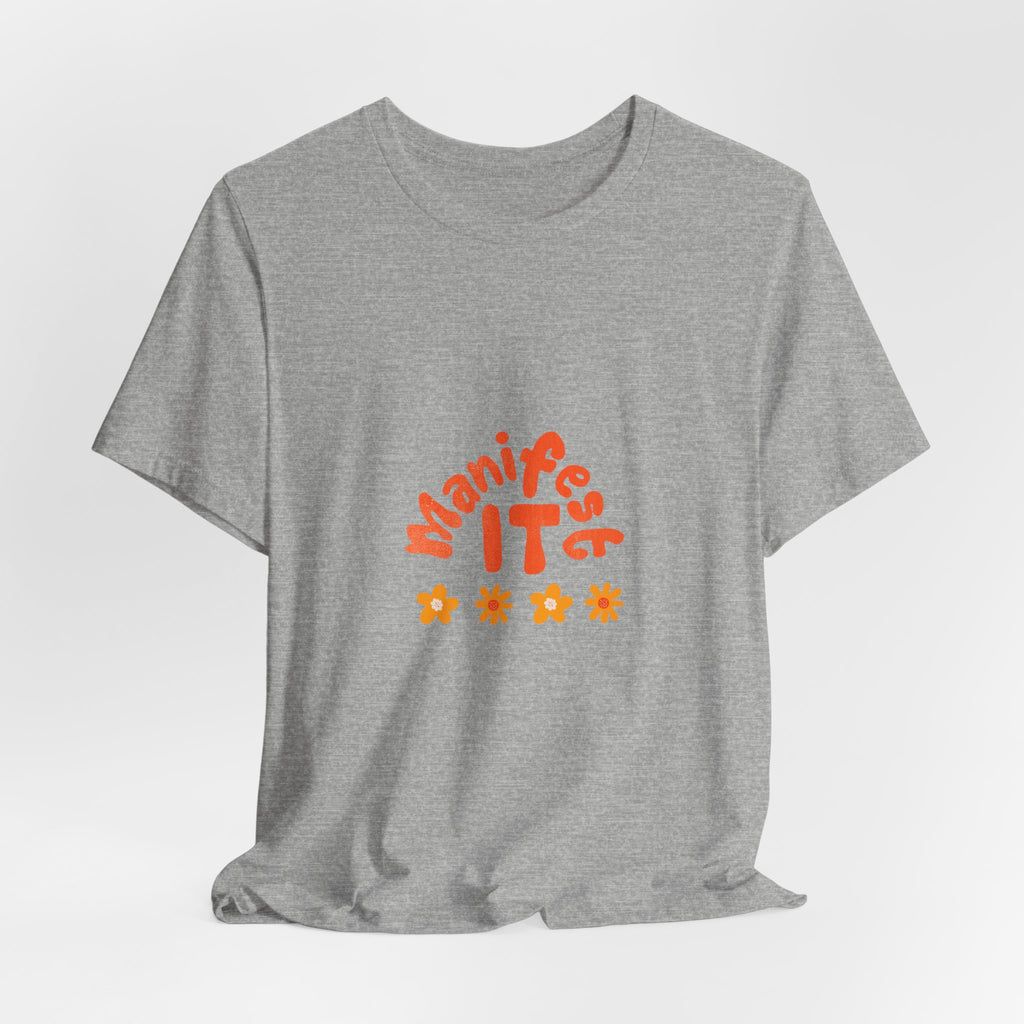 Manifest It Tee — Positive Affirmation Graphic T‑Shirt
