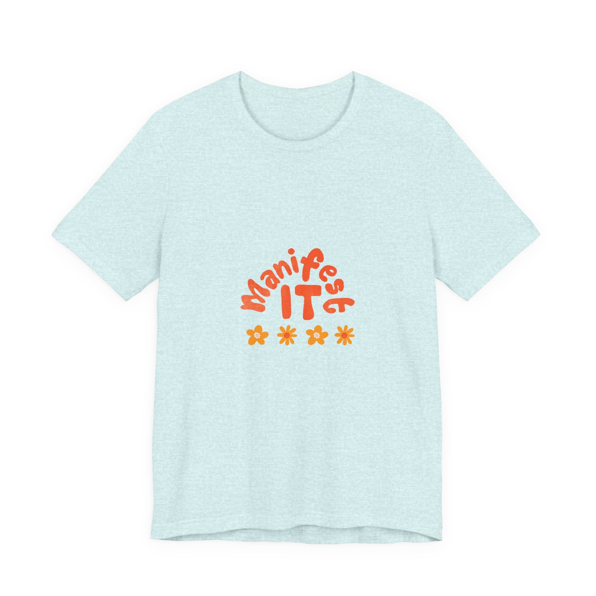Manifest It Tee — Positive Affirmation Graphic T‑Shirt