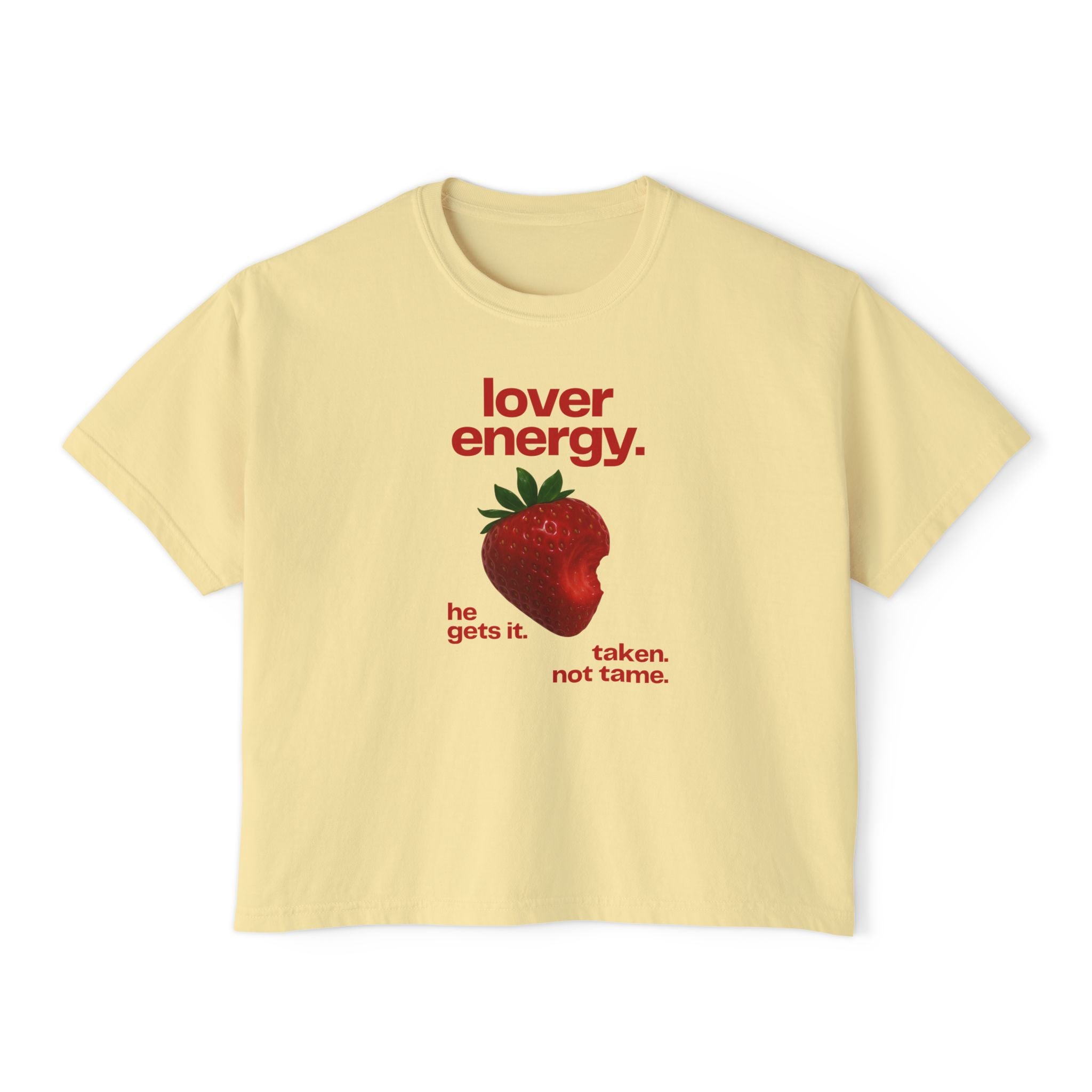 Lover Energy Strawberry Graphic Boxy Tee — "lover energy. he gets it. taken, not tame."