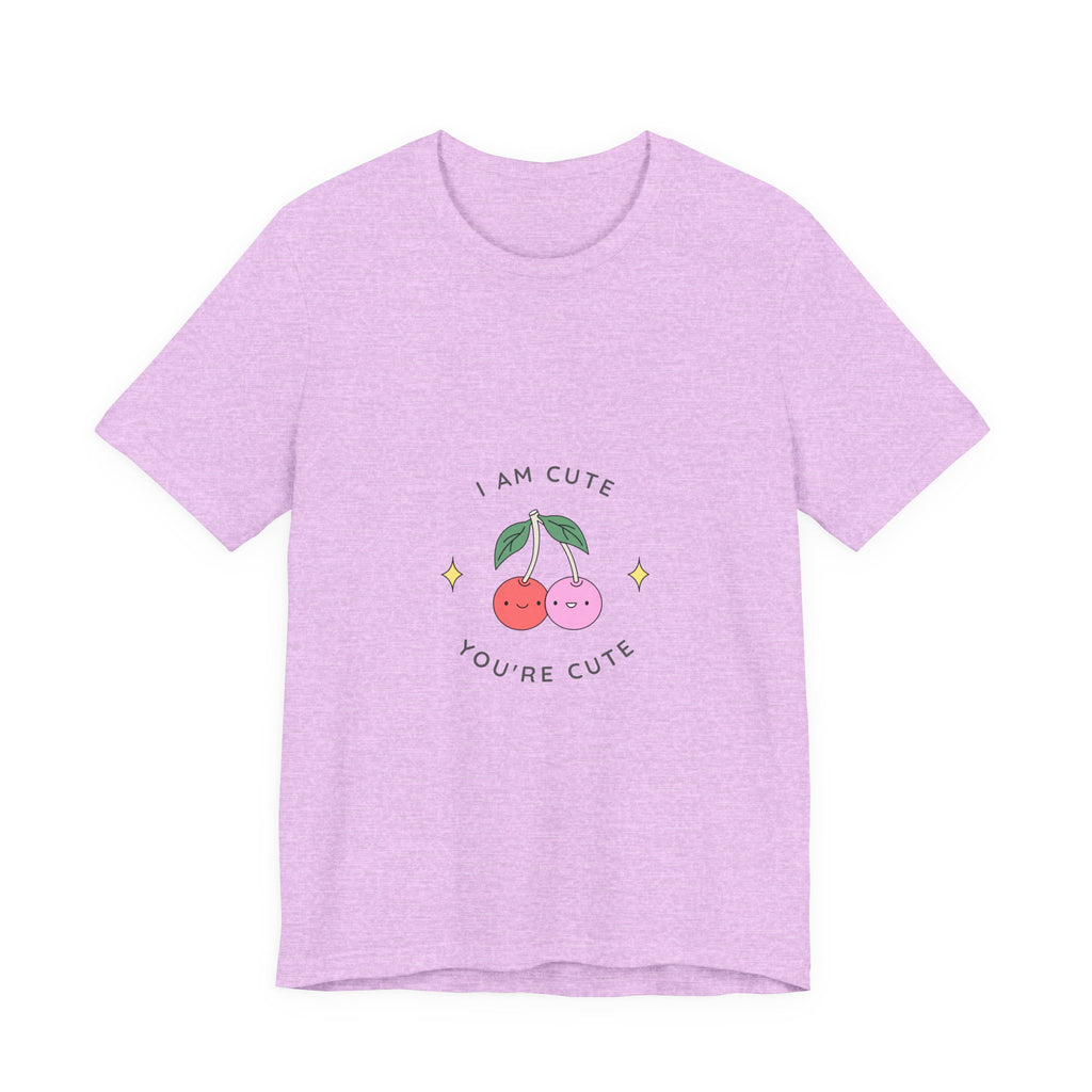 Cute Cherries Graphic Tee — "I Am Cute, You're Cute" Cute Fruit T-Shirt