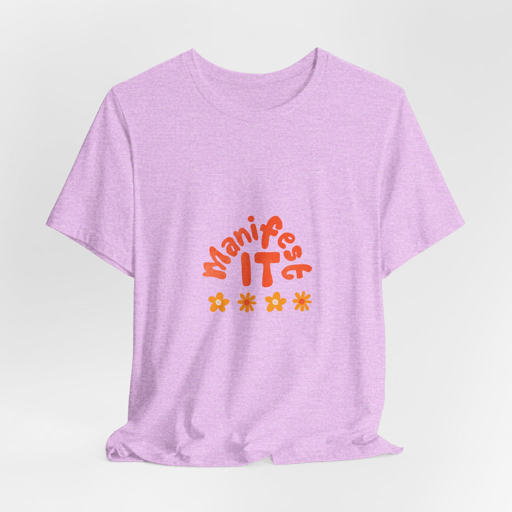 Manifest It Tee — Positive Affirmation Graphic T‑Shirt