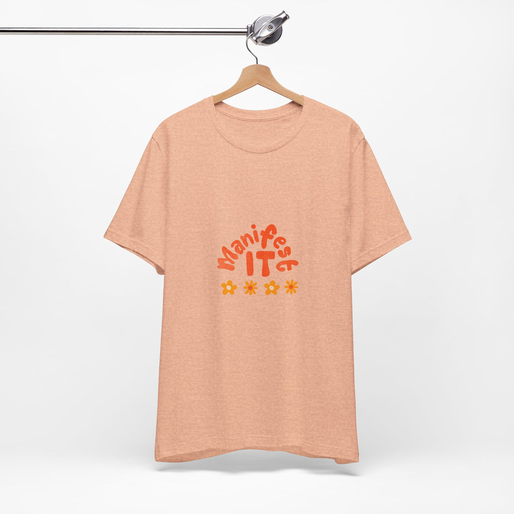 Manifest It Tee — Positive Affirmation Graphic T‑Shirt