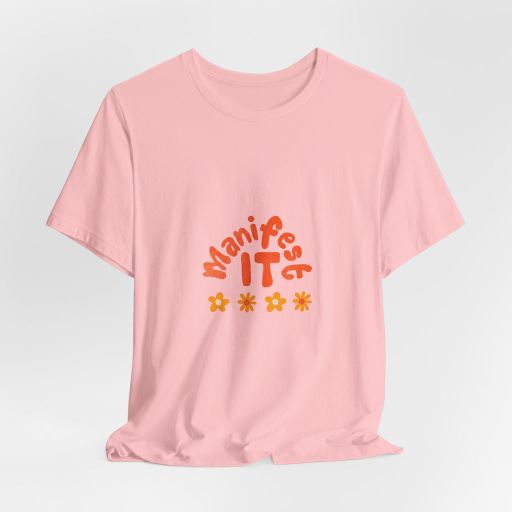 Manifest It Tee — Positive Affirmation Graphic T‑Shirt