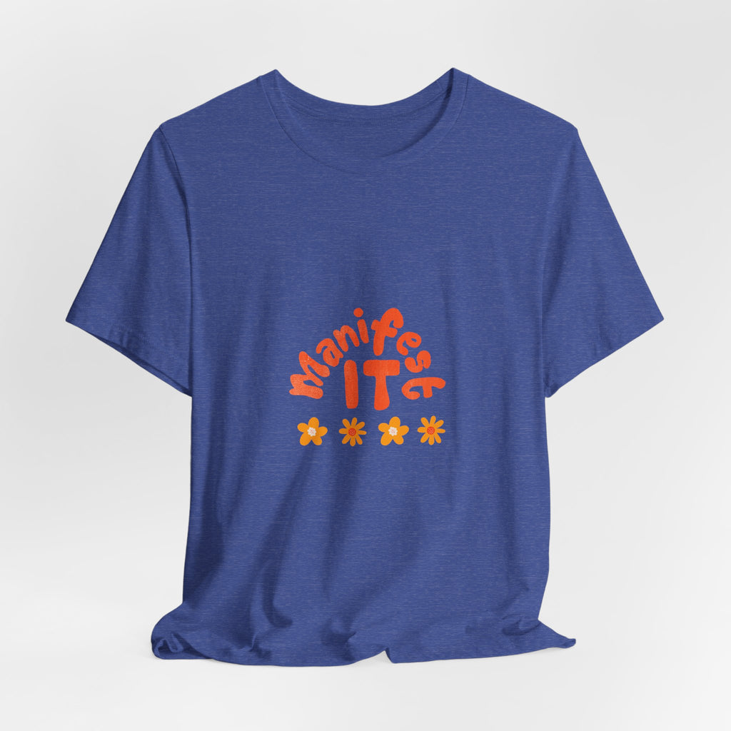 Manifest It Tee — Positive Affirmation Graphic T‑Shirt