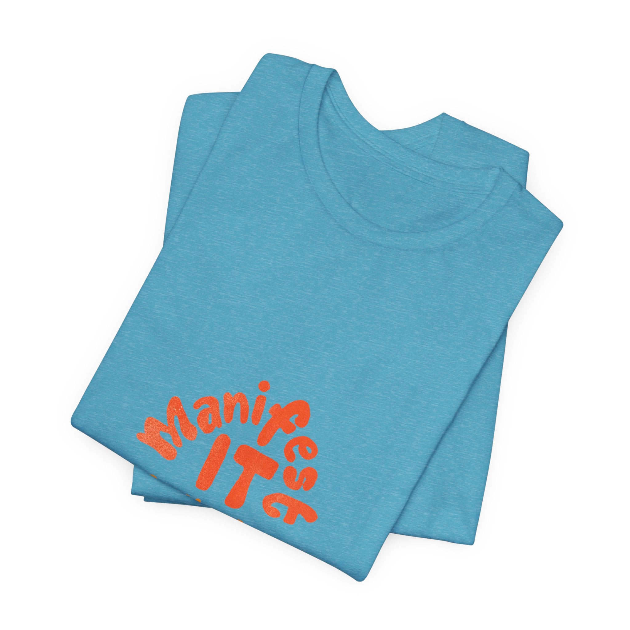 Manifest It Tee — Positive Affirmation Graphic T‑Shirt