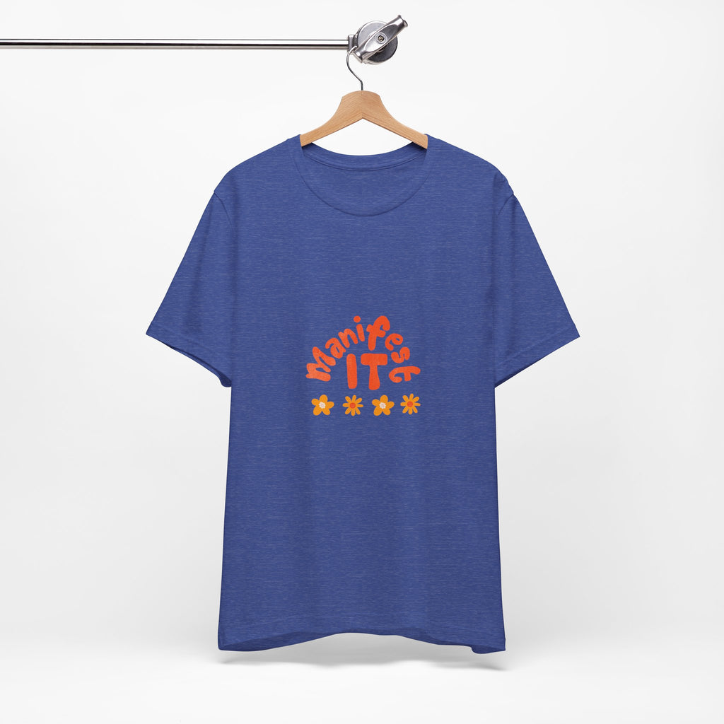 Manifest It Tee — Positive Affirmation Graphic T‑Shirt