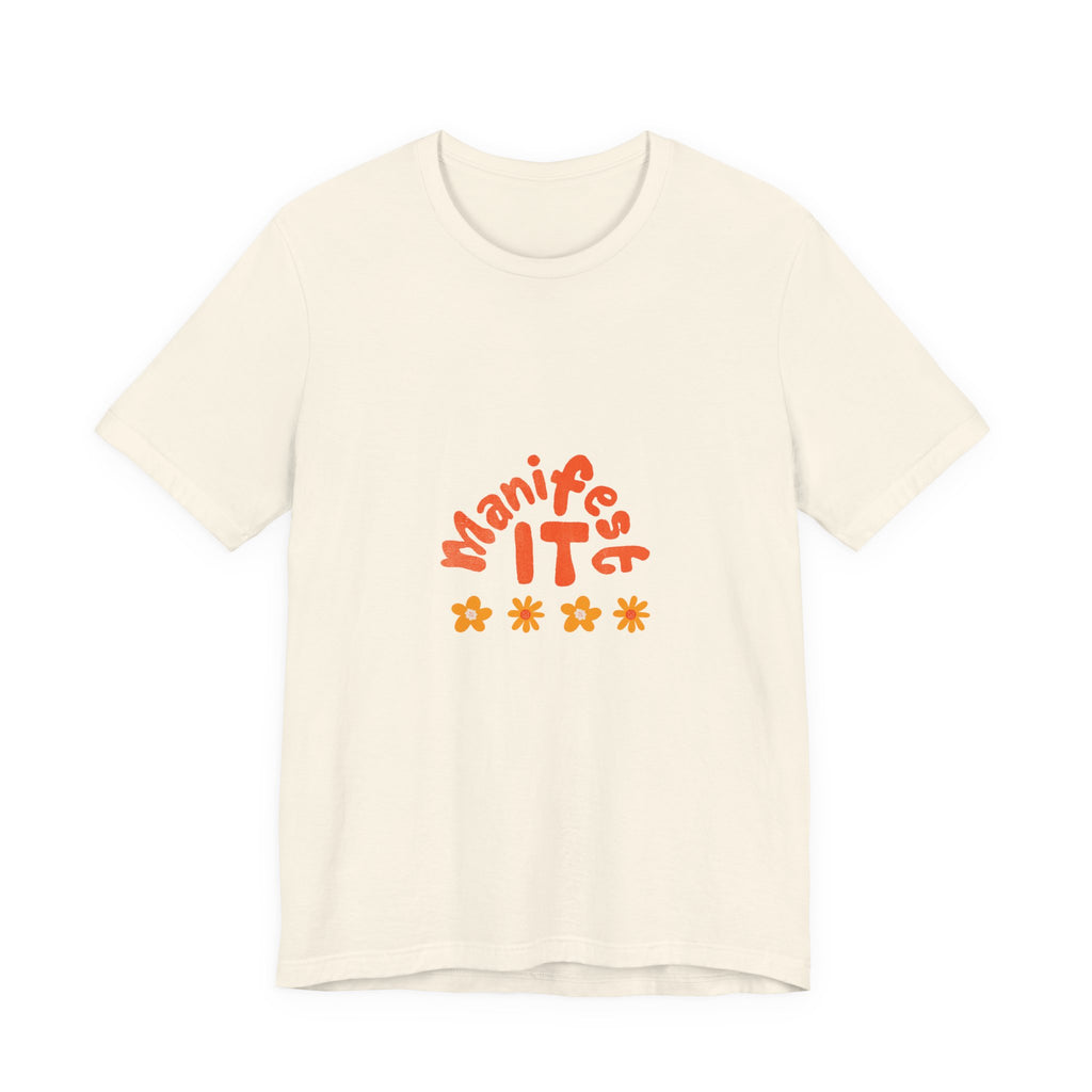 Manifest It Tee — Positive Affirmation Graphic T‑Shirt