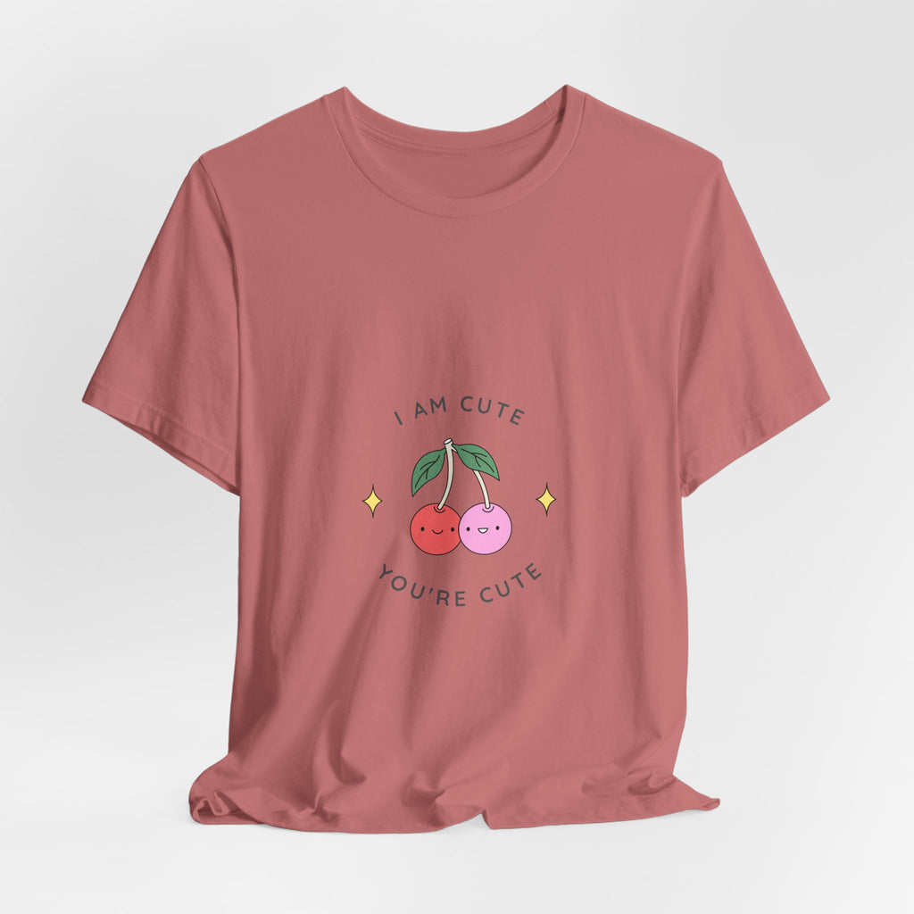 Cute Cherries Graphic Tee — "I Am Cute, You're Cute" Cute Fruit T-Shirt