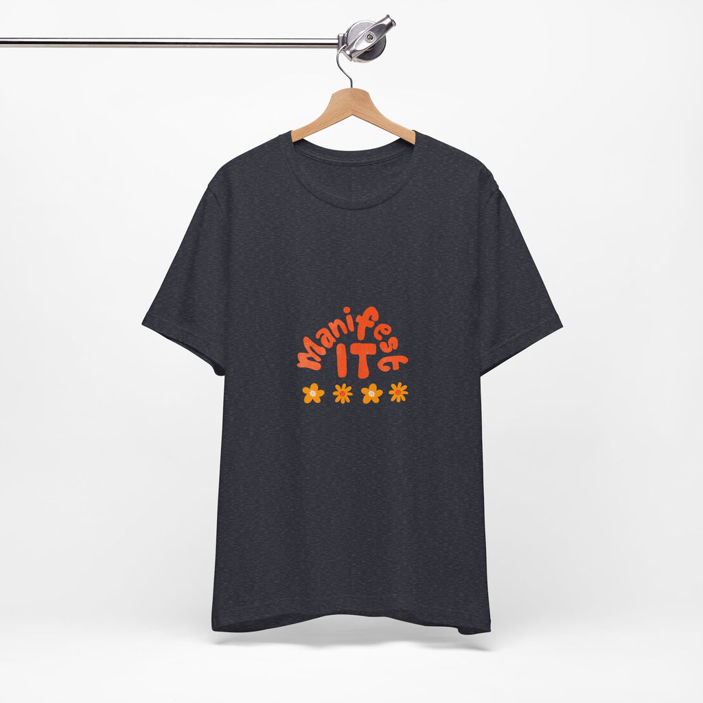 Manifest It Tee — Positive Affirmation Graphic T‑Shirt