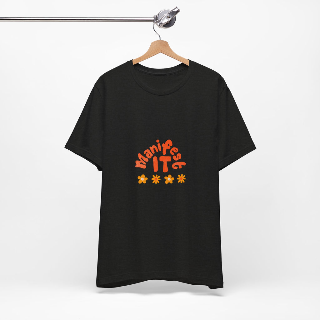 Manifest It Tee — Positive Affirmation Graphic T‑Shirt