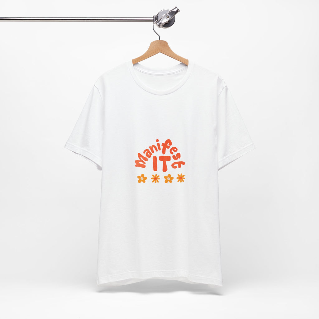 Manifest It Tee — Positive Affirmation Graphic T‑Shirt